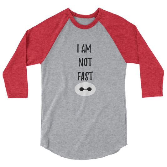 Baymax I am not Fast 3/4 Raglan Baseball Tee Unisex Raglan