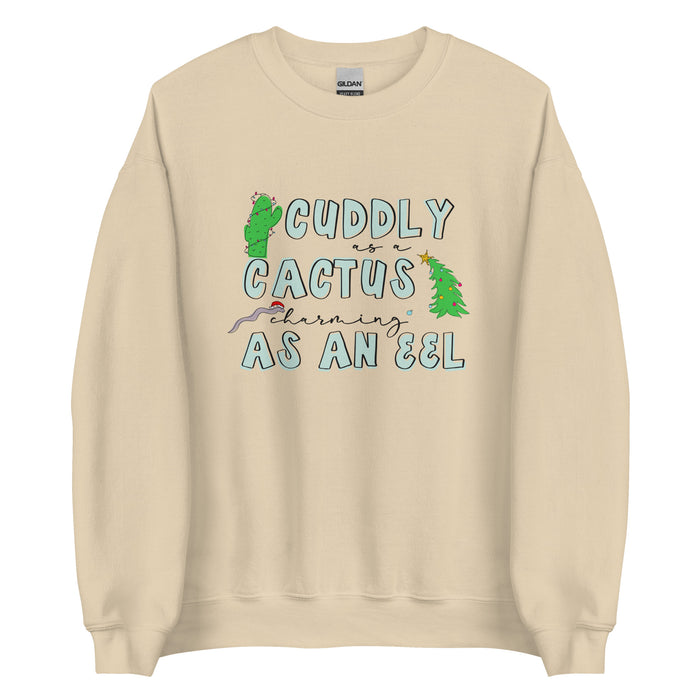 Cuddly as a Cactus Charming as an eel Christmas Sweater Unisex Sweatshirt