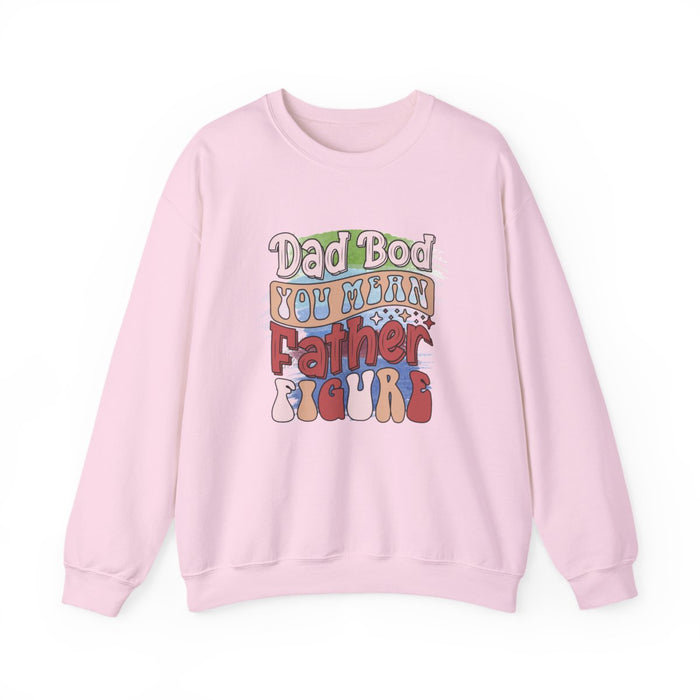 Dad Bod You Mean Father Figure Sweatshirt - funny sweatshirt by Cheeky Business