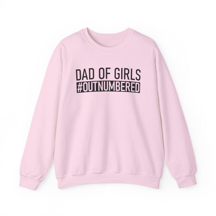 Dad Of Girls #Outnumbered Sweatshirt - funny sweatshirt by Cheeky Business