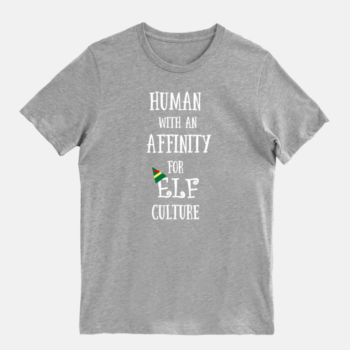 Elf Christmas T-shirt Human with an Affinity for Elf Culture Unisex T-shirt