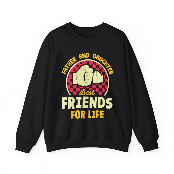 Father And Daughter Best Friends For Life Sweatshirt - funny sweatshirt by Cheeky Business