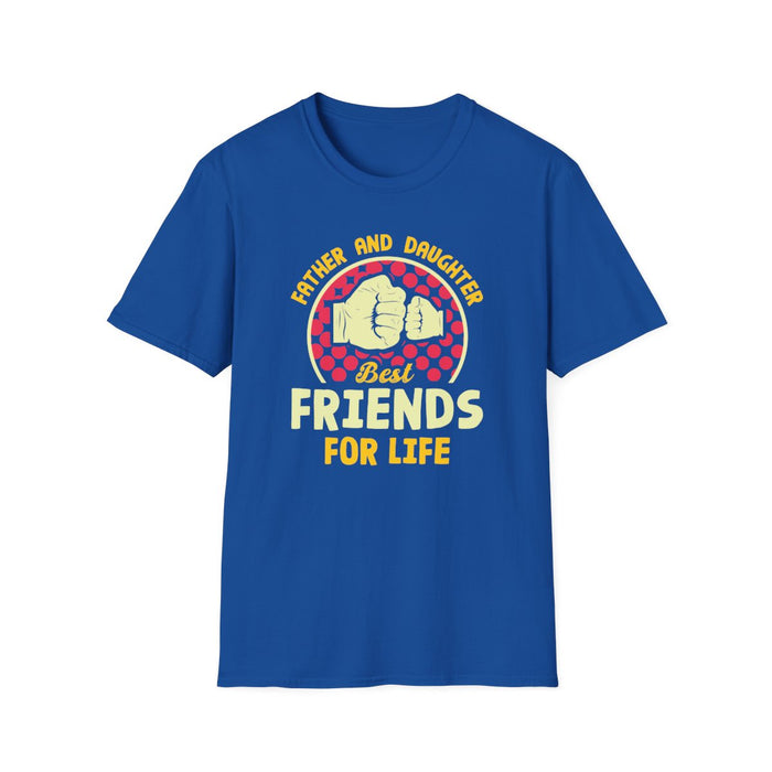 Father And Daughter Best Friends For Life T-Shirt - funny t-shirt by Cheeky Business