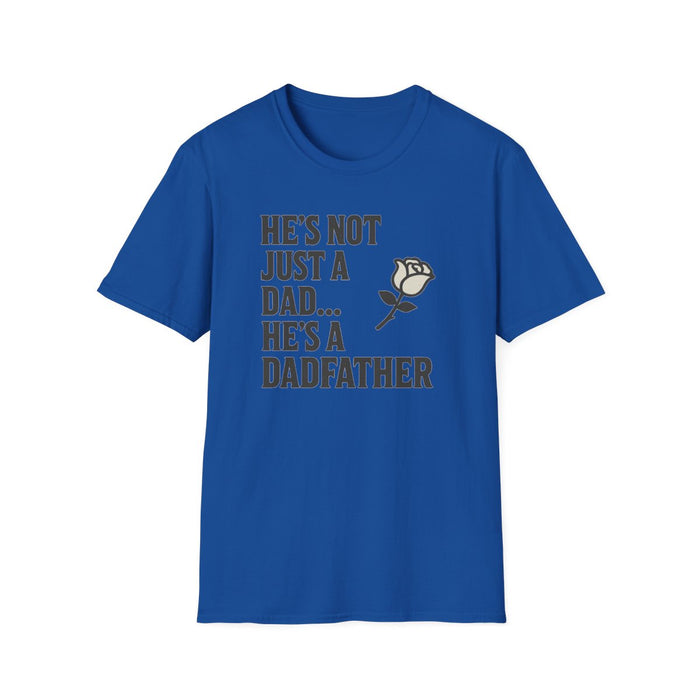 He’s Not Just A Dad He’s A Dadfather T-Shirt - funny t-shirt by Cheeky Business