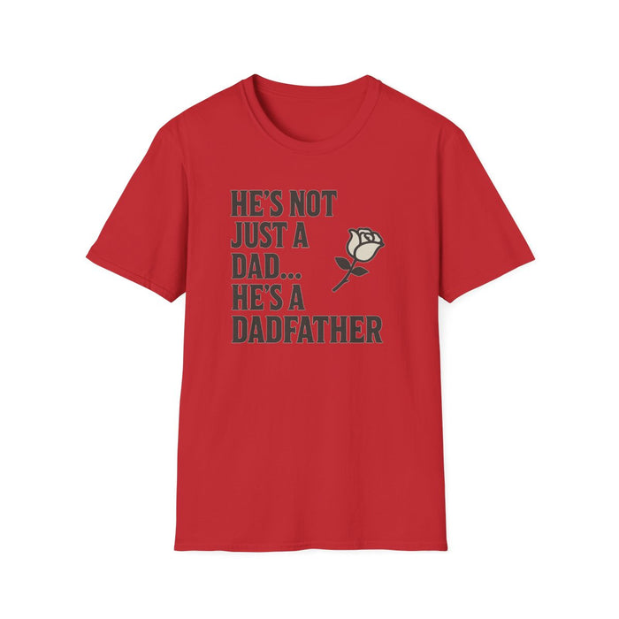 He’s Not Just A Dad He’s A Dadfather T-Shirt - funny t-shirt by Cheeky Business