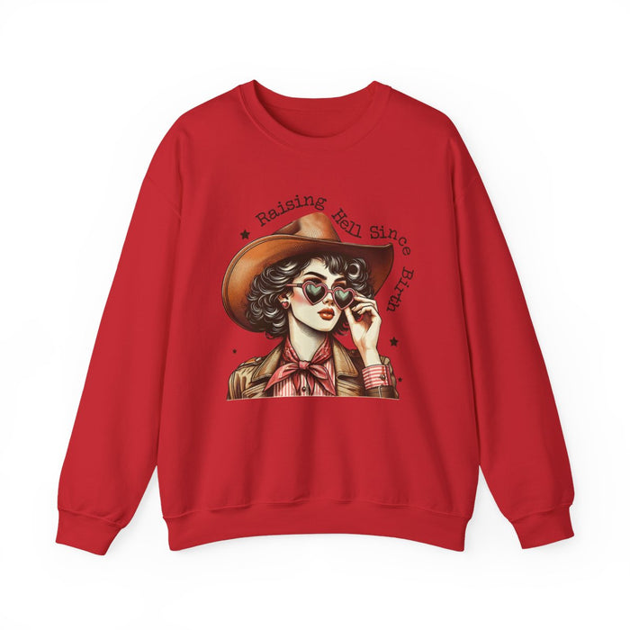 Raising Hell Since Birth Cowgirl Sweatshirt - funny sweatshirt by Cheeky Business