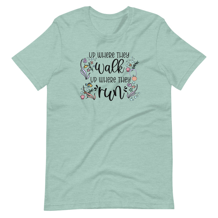 runDisney Princess Little Mermaid Up Where They Run Unisex t-shirt