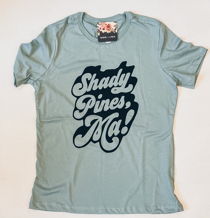 SHADY PINES MA! TEE