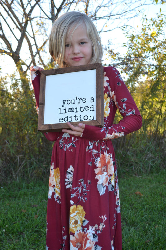 YOU'RE A LIMITED EDITION